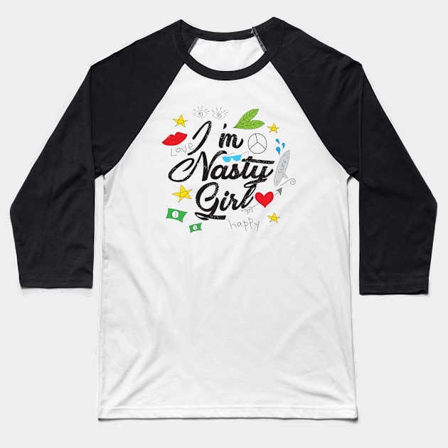 I'm Nasty Girl Baseball T-Shirt by Mako Design 